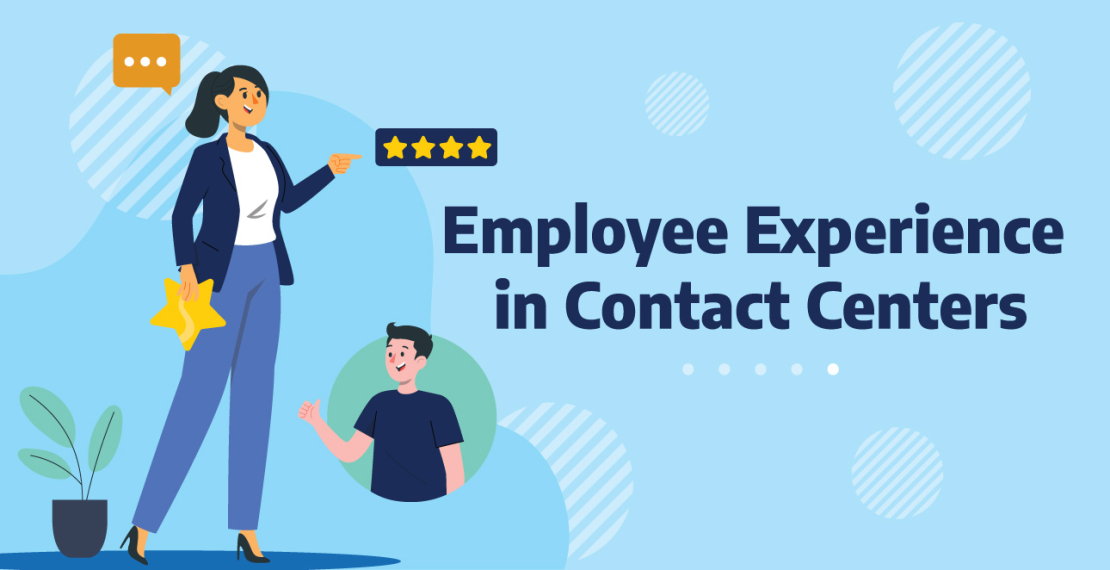 Employee Experience in Contact Centers